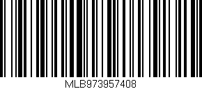 Código de barras (EAN, GTIN, SKU, ISBN): 'MLB973957408'