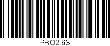 Código de barras (EAN, GTIN, SKU, ISBN): 'PRO2.6S'