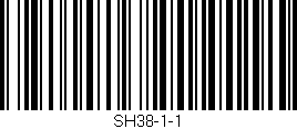 Código de barras (EAN, GTIN, SKU, ISBN): 'SH38-1-1'