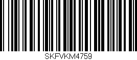 Código de barras (EAN, GTIN, SKU, ISBN): 'SKFVKM4759'