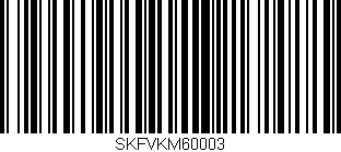 Código de barras (EAN, GTIN, SKU, ISBN): 'SKFVKM60003'