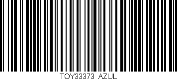 Código de barras (EAN, GTIN, SKU, ISBN): 'TOY33373/AZUL'