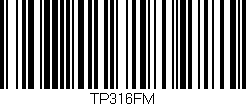 Código de barras (EAN, GTIN, SKU, ISBN): 'TP316FM'