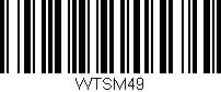 Código de barras (EAN, GTIN, SKU, ISBN): 'WTSM49'