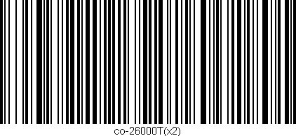 Código de barras (EAN, GTIN, SKU, ISBN): 'co-26000T(x2)'