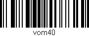 Código de barras (EAN, GTIN, SKU, ISBN): 'vom40'