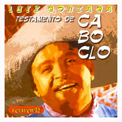 CD Luiz Gonzaga - Testamento de Caboclo