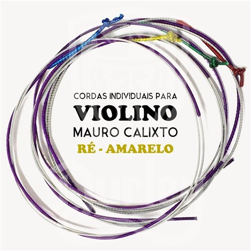 Corda Ré - Violino - Mauro Calixto - Padrão 4/4