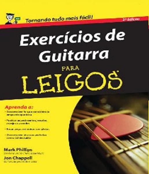 Exercicios de Guitarra para Leigos - 02 Ed - Alta Books