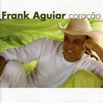 Frank Aguiar - Coracao