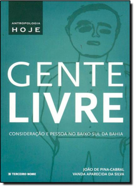 Gente Livre: Consideração e Pessoa no Baixo Sul da Bahia - Terceiro Nome