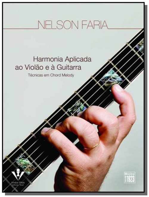 Harmonia Aplicada ao Violao e a Guitarra - Tecnica