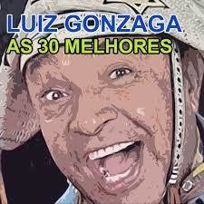 Luiz Gonzaga - as 30 Melhores