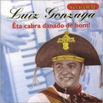 Luiz Gonzaga - Eta Cabra Danado De B