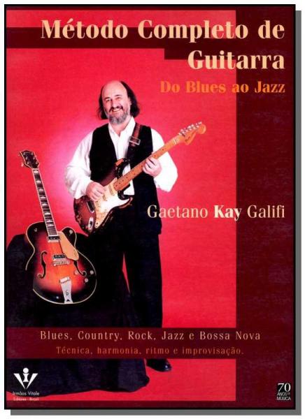 Metodo Completo de Guitarra - do Blues ao Jazz - T - Irmaos Vitale