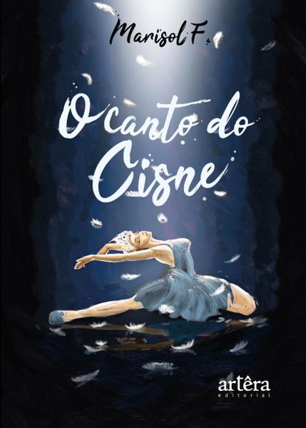 O Canto do Cisne - Editora Appris