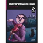 Ficha técnica e caractérísticas do produto Concerto Nº 7 para Violino e Bruxas