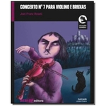 Ficha técnica e caractérísticas do produto Concerto N 7 Para Violino E Bruxas