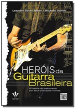 Ficha técnica e caractérísticas do produto Herois da Guitarra Brasileira - Irmaos Vitale