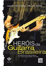 Ficha técnica e caractérísticas do produto Herois da Guitarra Brasileira - Irmãos Vitale
