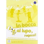 Ficha técnica e caractérísticas do produto In Bocca Al Lupo, Ragazzi! 2 - Quaderno Di Lavoro