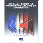Ficha técnica e caractérísticas do produto Livro - Diagnóstico Ao Tratamento Através De Algorítmos