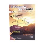 Ficha técnica e caractérísticas do produto Livro o Despertar do Canto – Vol.1