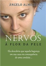 Ficha técnica e caractérísticas do produto Nervos à Flor da Pele